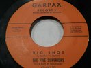 RARE DOO WOP The Five Superiors Theres A Fool Born Everyday bw Big Shot Orig Lbl