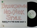 RUSTY P & THE SURE SHOT 3 Breakdown New York Style CRITIQUE 12
