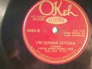 78 : OKEH 8343-LOUIS ARMSTRONG HOT 5-IM GONNA GETCHA/ DON'T FORGET TO MESS AROI'