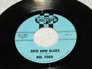 Hal Ford - Skid Row Blues / You're The One - Toppa 1109 - country / M- / LISTEN