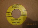 TENDER SLIM - I'M CHECKIN' UP (US 1962, HERALD  H-571 ) - RARE ROCK / R&B
