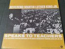 REVEREND MARTIN LUTHER KING JR. SPEAKS TO TEACHERS