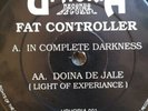 FAT CONTROLLER - IN COMPLETE DARKNESS . Rare 12