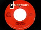 NORTHERN SOUL-LEMME B. GOOD-HARD TIMES/YOU'RE A BREAKER OF HEARTS-MERCURY 72361