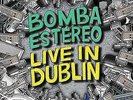 Bomba Estereo - Live in Dublin NEW RSD Record Store Day 2022