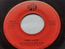 CANADA  Ex THE DAVE CLARK FIVE  First Love / I Walk The Line ORIG 1964 PYE 45