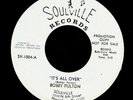 Bobby Fulton Its All Over / Its Good To Be Lonely Sometimes 45 Record Soulville