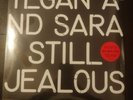 TEGAN AND SARA STILL JEALOUS LP LTD ED OPAQUE RED VINYL RSD 2022
