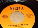Rare northern Soul 45   Main Change  Sunshine is her way NEBULA  records  LISTEN