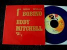 45T EDDY MITCHELL 1ERE EDITION SPECIALE BOBINO LA MER / C'EST SI BON VINYLE BLEU