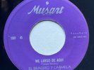 EL BRACERO Y CARMELA - Mi Largo De Aqui / RARE RANCHERA 45 MUSART