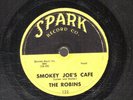 9g5.  The Robins - Smokey Joe's Cafe & Just Like a Fool - Spark 122