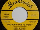 Doris & Kelley - You Don't Have to Worry - VG+ - Brunswick - Soul 45 LISTEN