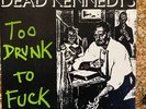 Dead Kennedys Too Drunk To Fuck b/w The Prey 1981 France 7