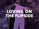 LOVING ON THE FLIPSIDE (2LP)