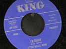 LITTLE WILLIE JOHN: i'm shakin' / a cottage for sale KING 7