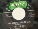 Hear EX Larks Lost My Love Yesterday Crossover Soul 45 Money ￼￼￼ Answer Came