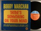 Bobby Marchan  There's Something On Your Mind   RARE LP  Mono Rock 'n' Roll, R&B