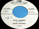 DIANE MAXWELL Love Charms 45 Orig Challenge WL PROMO Mod/Popcorn Soul/Jazz NICE