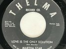MARTHA STAR Love is the Only Solution Thelma Northern Soul Rare VG+ 45 HEAR