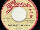 THE SPECIALS Everybody Say Yea Satch Northern Soul 45 HEAR
