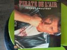 Johnny Hallyday maxi 45 tours Pirate de l'air pressage italien