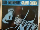 GRANT GREEN Idle Moments BLUE NOTE LP New York mono RVG ear