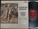 Charles Mingus - Right Now - Fantasy 6017 - USA original mono LP