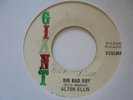 ALTON ELLIS Big Bad Boy GIANT Rocksteady 7