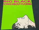 Big Black - Songs About Fucking - 1987 - T&G #24 -w/Insert ULTRASONIC CLEANED EX