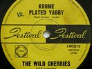 RARE THE WILD CHERRIES *KROME PLATED YABBY* 1967 OZ FESTIVAL GARAGE 7