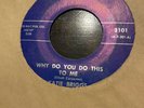 1963 Katie Briggs Northern Soul 45 Why do you do this To Me Last A time Around