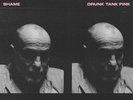 SHAME - DRUNK TANK PINK (LIMITED OPAQUE PINK VINYL)   VINYL LP NEUF