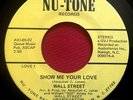 WALL STREET   SHOW ME YOUR LOVE  RARE SWEET SOUL 45 NU-TONE MINT NOS  RALEIGH NC