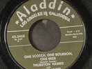 THURSTON HARRIS: one scotch, one bourbon, one beer / send me some loving ALADDIN