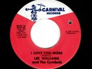 NORTHERN SOUL-LEE WILLIAMS/CYMBALS-I LOVE YOU MORE/I'LL BE GONE