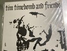 Tim Timebomb And Friends