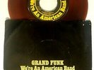 GRAND FUNK We're An American Band RARE RED VINYL 45 w/PICTURE SLEEVE RECORD VG++