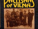 LP Partisans Of Vilna The Songs Of World War II Jewish Resistance STILL SEALED