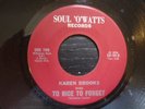 karen brooks to nice to forget /my mistake soul o watts usa orig soul 45