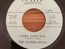 THE SUPERLATIVES   I STILL LOVE YOU - NORTHERN SOUL