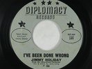 Northern Soul 45 - Jimmy Holiday - I've Been Done Wrong - Diplomacy - VG+ mp3