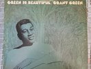 GRANT GREEN Green Is Beautiful LP BLUE NOTE IDRIS MUHAMMAD VAN GELDER Jazz Funk