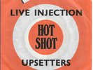A LIVE INJECTION - UPSETTERS C/W EVERYTHING FOR FUN - BLEECHERS