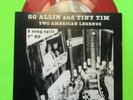 GG ALLIN AND TINY TIM TWO AMERICAN LEGENDS 45 7