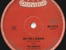 BEATLES 45: CRY FOR A SHADOW/WHY AUSSIE  POLYDOR 52275  P & P  1964  A FILLER