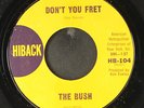 BUSH: don't you fret / to die alone HIBACK 7