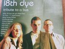 18TH DYE - Tribute To A Bus LP vinyl ALTERNATIVE NOISE ROCK INDIE 1995 UK che
