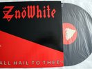 ZNOWHITE All Hail To Thee Vinyl LP 1984 NM-/VG+ Alternative