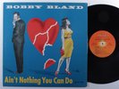 BOBBY BLAND Ain't Nothing You Can Do DUKE DLP-78 LP VG+ mono l